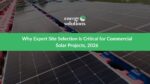 Commercial Solar Site Selection Guide: How to Choose the Right Location for Maximum ROI 2025 /2026